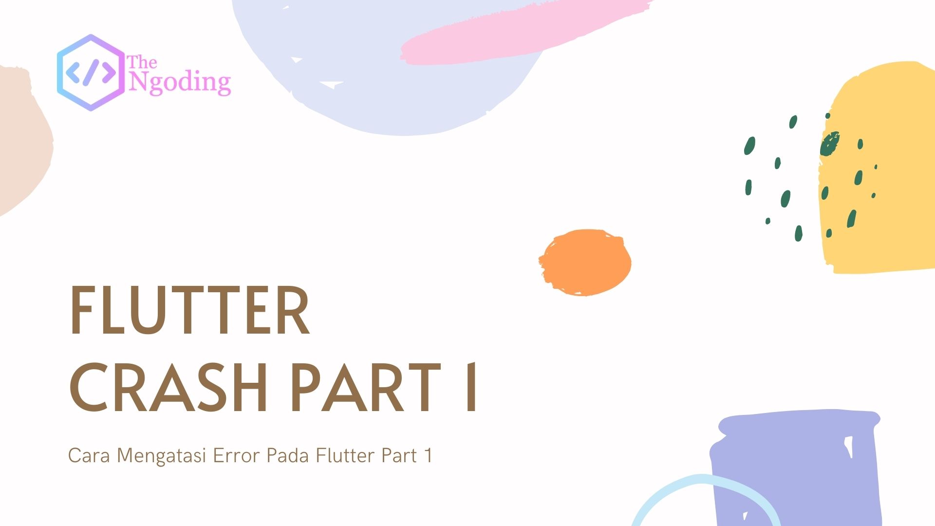 Cara Mengatasi Error Pada Flutter Part 1