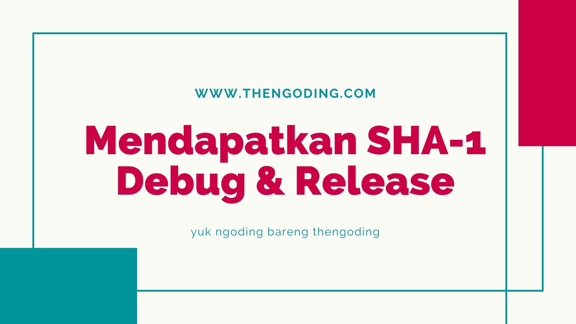 Cara Mendapatkan SHA1 Android Debug dan Release